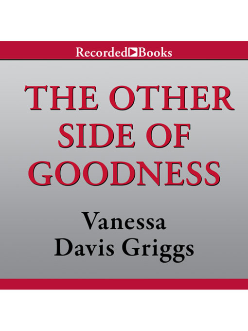 Title details for The Other Side of Goodness by Vanessa Davis Griggs - Wait list